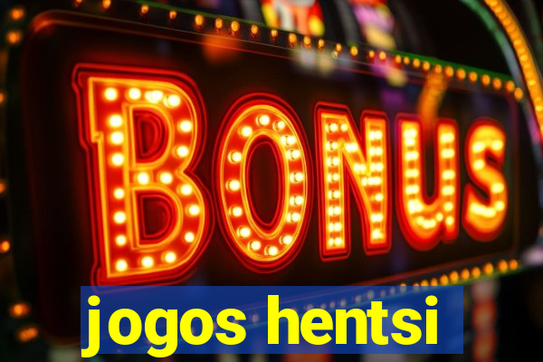 jogos hentsi